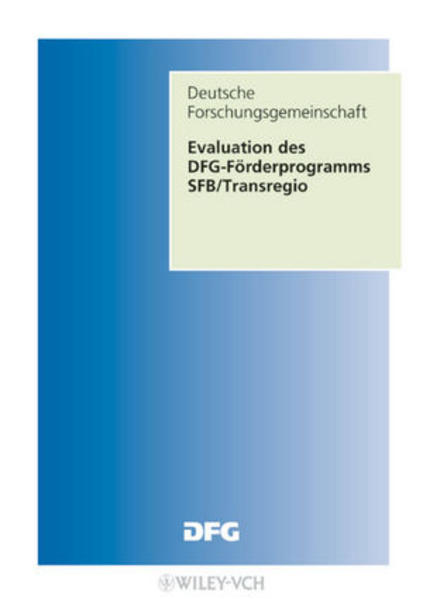 Evaluation des DFG-Förderverfahrens Sonderforschungsbereiche-Transregio Forschungsbericht - Geyer, Anton