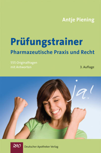 Prüfungstrainer Pharmazeutische Praxis und Recht 555 Originalfragen mit Antworten - Bihlmayer, Andrea, Kirsten Hagel  und Kirsten Lennecke