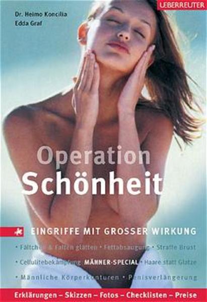 Operation Schönheit Kursbuch ästhetische Medizin - Koncilia, Heimo und Edda Graf