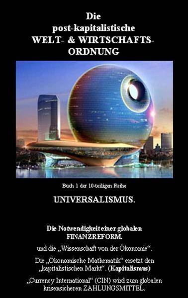 Die neue Weltordnung Buch 1 - Die post-kapitalistische Welt- & Wirtschaftsordnung - Baumgartner, Anton und Gen Odin