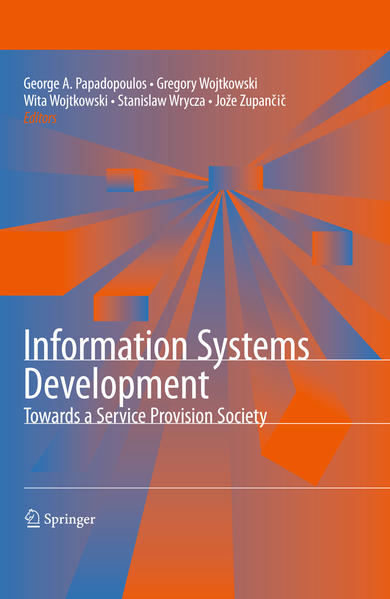 Information Systems Development Towards a Service Provision Society - Papadopoulos, George Angelos, Wita Wojtkowski  und Gregory Wojtkowski