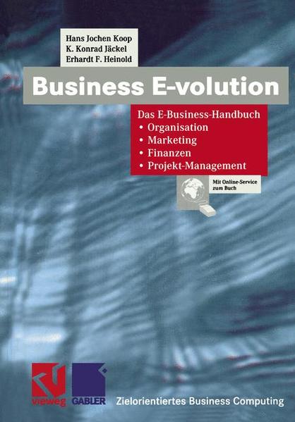 Business E-volution Das E-Business-Handbuch Organisation  Marketing  Finanzen  Projekt-Management 2000 - Koop, Hans Jochen, Stephen Fedtke  und K. Konrad Jäckel