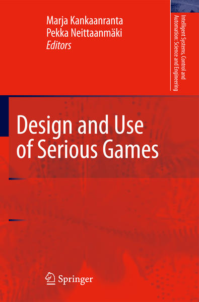 Design and Use of Serious Games  2009 - Kankaanranta, Marja Helena und Pekka Neittaanmäki
