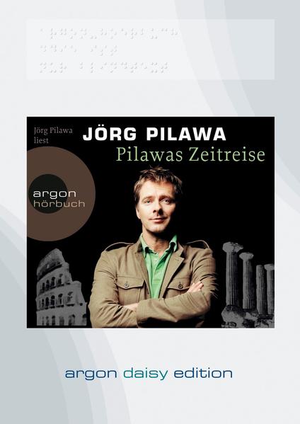 Pilawas Zeitreise Rätselhaftes und Überraschendes aus unserer Geschichte - Pilawa, Jörg, Jörg Pilawa  und Gabriele Blum
