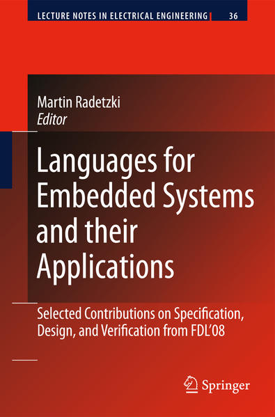 Languages for Embedded Systems and their Applications Selected Contributions on Specification, Design, and Verification from FDL`08 2009 - Radetzki, Martin