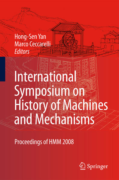 International Symposium on History of Machines and Mechanisms Proceedings of HMM 2008 - Yan, Hong-Sen und Marco Ceccarelli