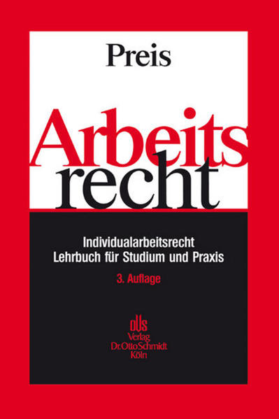 Arbeitsrecht Praxis-Lehrbuch zum Individualarbeitsrecht - Preis, Ulrich