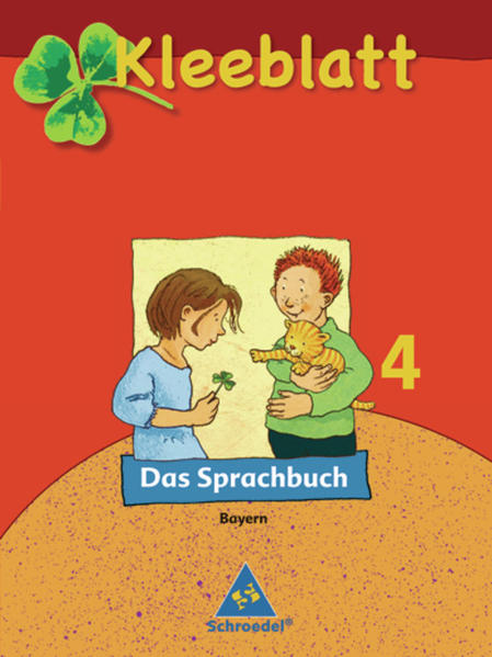 Kleeblatt. Das Sprachbuch / Kleeblatt : Das Sprachbuch - Ausgabe 2008 Bayern Ausgabe 2008 Bayern / Schülerband 4