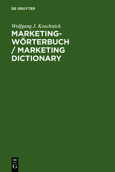 Marketing-Wörterbuch / Marketing Dictionary Deutsch-Englisch, Englisch-Deutsch / German-English, English-German - Koschnick, Wolfgang J.