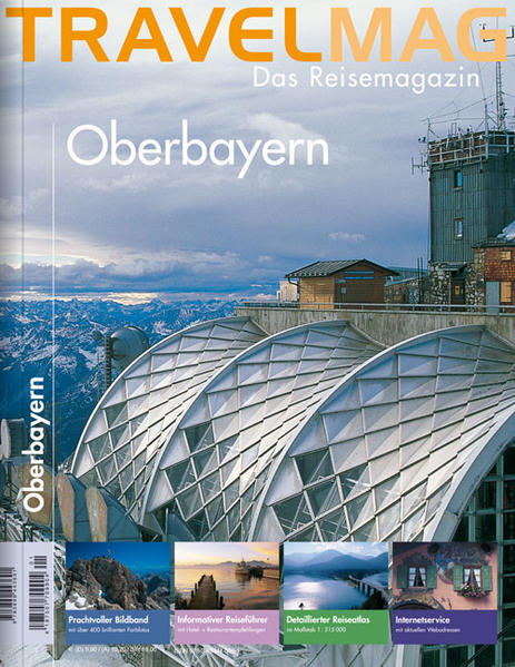 TRAVELMAG Oberbayern Das Reisemagazin