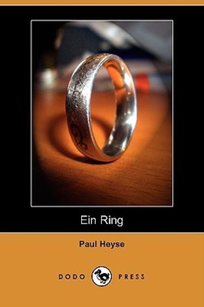 Ein Ring (Dodo Press) - Heyse, Paul