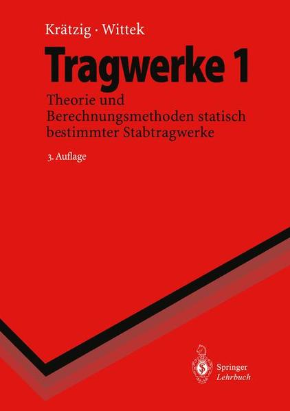 Tragwerke Band 1: Theorie und Berechnungsmethoden statisch bestimmter Stabtragwerke 3. Aufl. - Krätzig, Wilfried B. und Udo Wittek