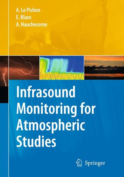 Infrasound Monitoring for Atmospheric Studies - Le Pichon, Alexis, Elisabeth Blanc  und Alain Hauchecorne