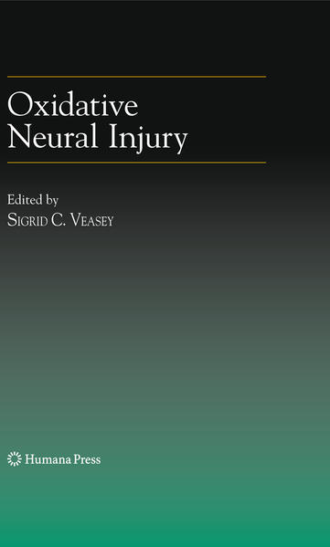 Oxidative Neural Injury - Veasey, Sigrid C.