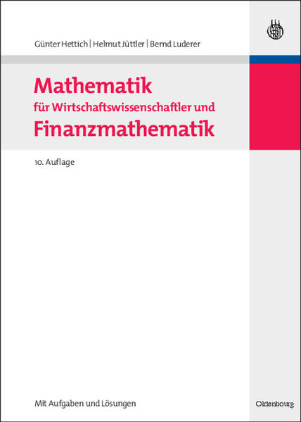 Mathematik für Wirtschaftswissenschaftler und Finanzmathematik - Hettich, Günter, Helmut Jüttler  und Bernd Luderer