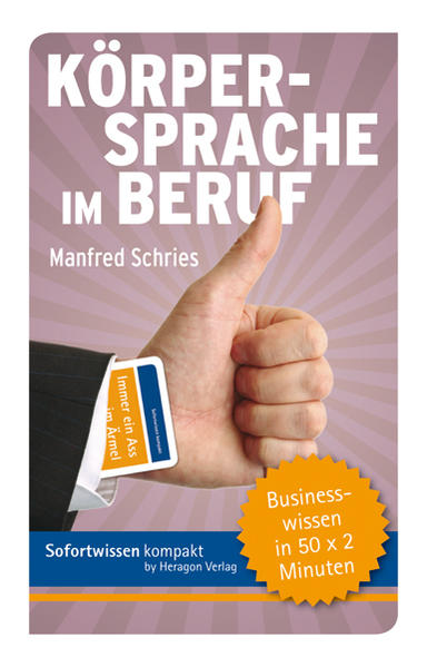 Sofortwissen kompakt: Körpersprache im Beruf Businesswissen in 50 x 2 Minuten - Schries, Manfred
