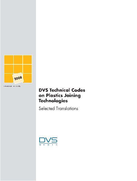 DVS Technical Codes on Plastics Joining Technologies  -  Selected Translations English Edition Volume 3 - DVS e.V, DVS