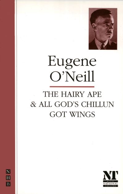 The Hairy Ape & All God`s Chillun Got Wings (The O`Neill Collection) - O`Neill,  Eugene
