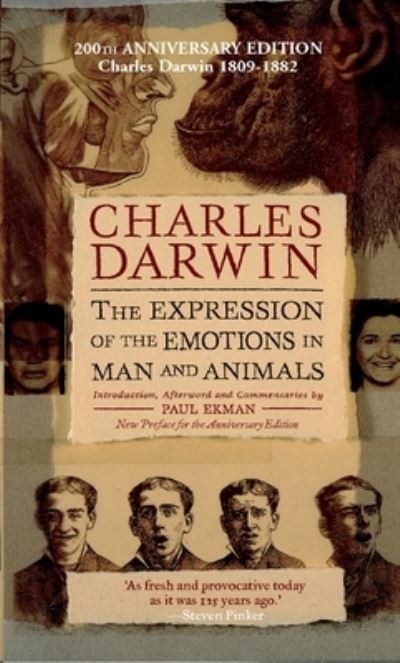 The Expression of the Emotions in Man and Animals, Anniversary Edition - Darwin,  Charles
