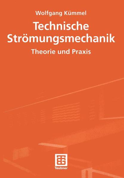 Technische Strömungsmechanik Theorie und Praxis - Kümmel, Wolfgang