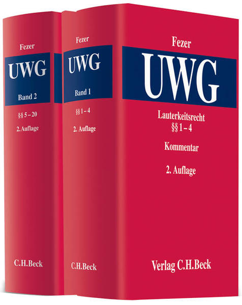Lauterkeitsrecht, Kommentar zum Gesetz gegen den unlauteren Wettbewerb (UWG)  Gesamtwerk In 2 Bänden - Fezer, Karl-Heinz