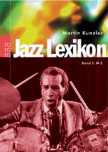 Jazz-Lexikon 2 M - Z 2. Auflage, Erweiterte Neuausgabe - Kunzler, Martin