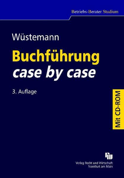 Buchführung case by case mit Übungs-CD-ROM - Wüstemann, Jens
