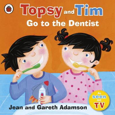 Topsy and Tim: Go to the Dentist - Adamson, Jean und Belinda Worsley