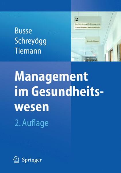 Management im Gesundheitswesen - Busse, Reinhard, Jonas Alexander Schreyögg  und Oliver Tiemann