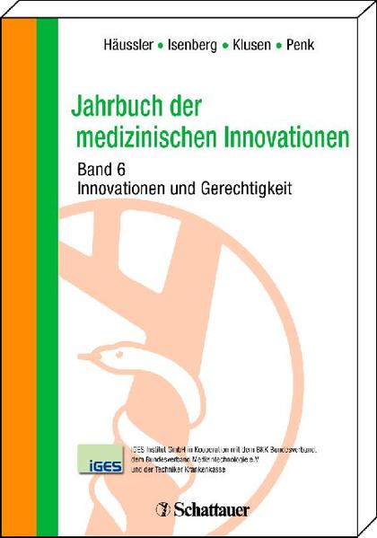 Jahrbuch der medizinischen Innovationen Innovationen und Gerechtigkeit, Bd. 6 - Häussler, Bertram, Thomas Isenberg  und Norbert Klusen