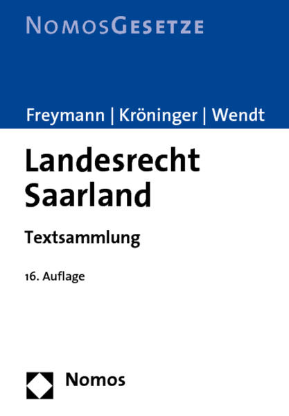 Landesrecht Saarland Textsammlung, Rechtsstand: 1. April 2009 - Freymann, Hans-Peter, Holger Kröninger  und Rudolf Wendt