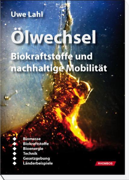Ölwechsel Biokraftstoffe und nachhaltige Mobilität - Lahl, Uwe