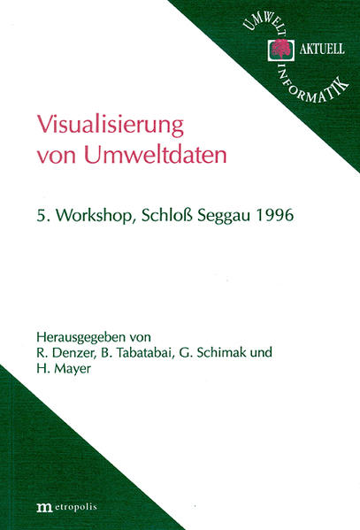 Visualisierung von Umweltdaten 5. Workshop, Schloss Dagstuhl 1996 - Denzer, R, B Tabatabai  und  Schimak G