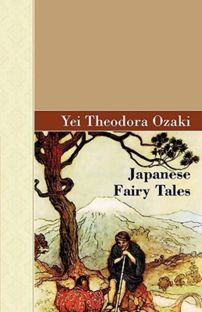 Japanese Fairy Tales - Ozaki Yei, Theodora