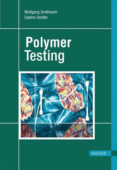 Polymer Testing - Grellmann,  Wolfgang,  Sabine Seidler  und  Volker Altstadt