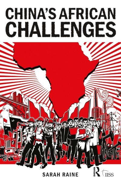 China`s African Challenges (Adelphi series) - Raine, Sarah