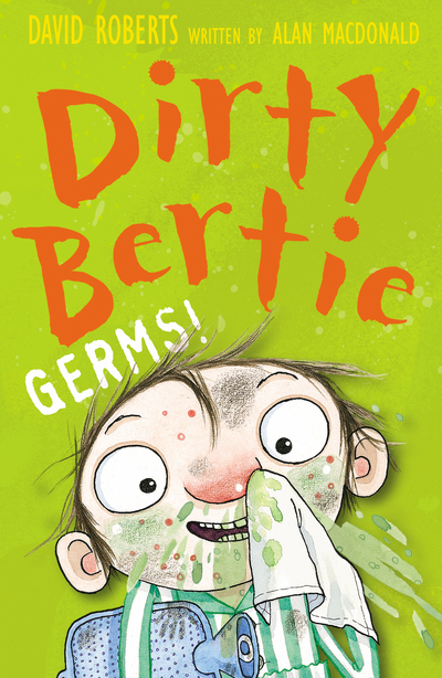 Germs! (Dirty Bertie, Band 9) - MacDonald, Alan und David Roberts