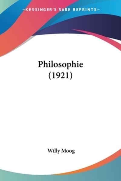 Philosophie - Moog, Willy