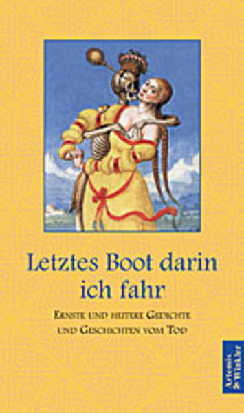 Letztes Boot darin ich fahr Ernste und heitere Gedichte und Geschichten vom Tod - Mattejiet, Ulrich und Ursula Schulze