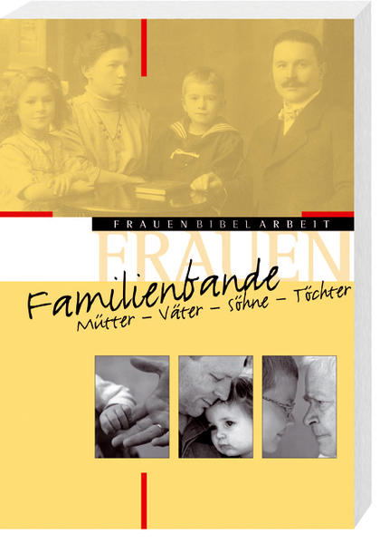 Familienbande Mütter - Väter - Söhne - Töchter - Reuter, Eleonore, Angelika Kastner  und Sonja Angelika Strube