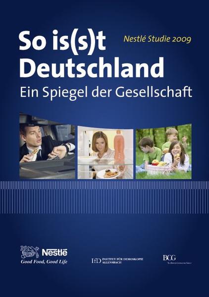 So is(s)t Deutschland Ein Spiegel der Gesellschaft - Nestle Deutschland AG
