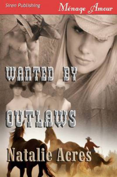 Wanted by Outlaws (Siren Menage Amour #43) - Acres, Natalie
