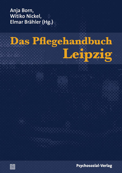 Das Pflegehandbuch Leipzig - Born, Anja, Witiko Nickel  und Elmar Brähler