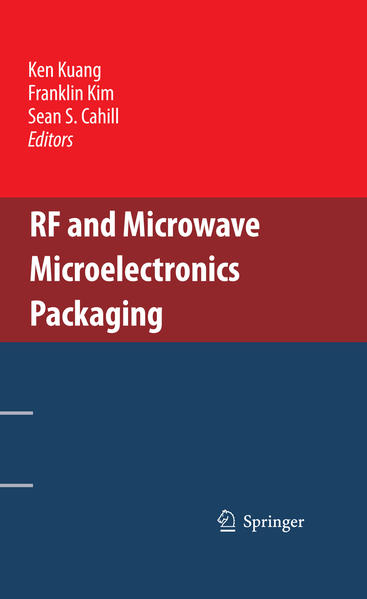 RF and Microwave Microelectronics Packaging - Kuang, Ken, Franklin Kim  und Sean S. Cahill