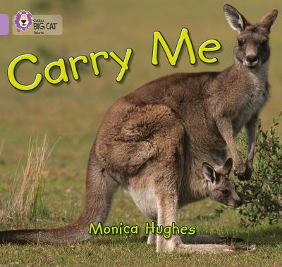 Carry Me: Band 00/Lilac (Collins Big Cat) - Hughes, Monica