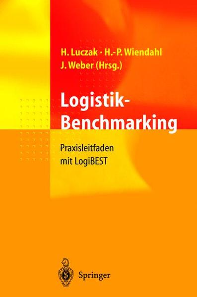 Logistik-Benchmarking Praxisleitfaden mit LogiBEST - Luczak, Holger, Jürgen Weber  und Hans-Peter Wiendahl