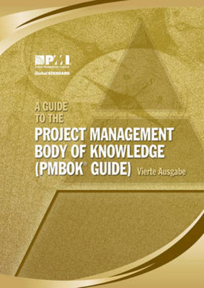 A Guide to the Project Management Body of Knowledge (PMBOK GUIDE), deutsche Ausgabe - Project Management, Institute