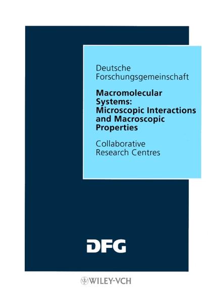 Macromolecular Systems: Microscopic Interactions and Macroscopic Properties Final Report - Hoffmann, Heinz, Markus Schwoerer  und Thomas Vogtmann