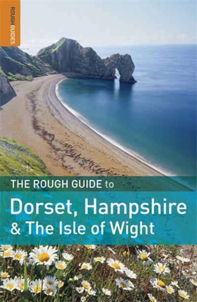 The Rough Guide to Dorset, Hampshire & the Isle of Wight - Hancock, Matthew und Amanda Tomlin
