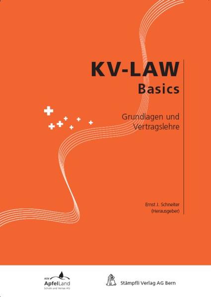 Grundlagen und Vertragslehre KV-LAW Basics - Schneiter, Ernst J.